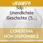 Sdp - Unendlichste Geschichte (5 Cd) cd