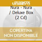 Nura - Nura / Deluxe Box (2 Cd) cd