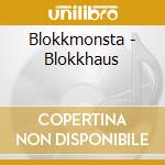 Blokkmonsta - Blokkhaus cd