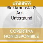 Blokkmonsta & Arzt - Untergrund cd
