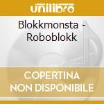 Blokkmonsta - Roboblokk cd
