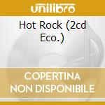 Hot Rock (2cd Eco.) cd