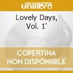 Lovely Days, Vol. 1" cd