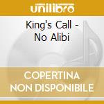 King's Call - No Alibi cd musicale di King's Call