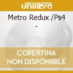 Metro Redux /Ps4 - cd musicale