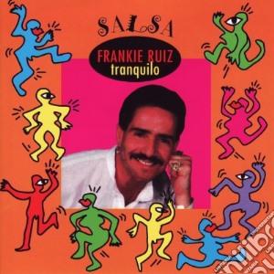 Frankie Ruiz - Tranquilo cd musicale di Frankie Ruiz