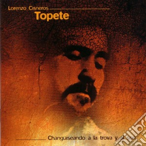 Lorenzo Cisneros - Topete cd musicale di Cisneros Lorenzo