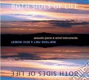 Matthias Frey / Budi Siebert - Both Sides Of Life (2 Cd) cd musicale di Frey Matthias, Siebert Budi
