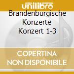 Brandenburgische Konzerte Konzert 1-3 cd