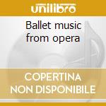 Ballet music from opera