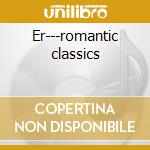 Er---romantic classics cd