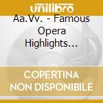 Aa.Vv. - Famous Opera Highlights Vol. 3 cd