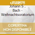 Johann S . Bach - Weihnachtsoratorium cd