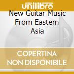 New Guitar Music From Eastern Asia cd