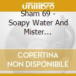 Sham 69 - Soapy Water And Mister Marmalade cd