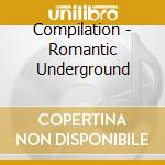 Compilation - Romantic Underground cd