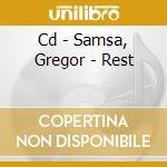 Cd - Samsa, Gregor - Rest cd