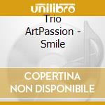 Trio ArtPassion - Smile cd