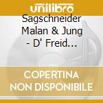 Sagschneider Malan & Jung - D' Freid An Der Musi cd musicale di Sagschneider Malan & Jung