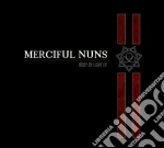 Merciful Nuns - Body Of Light cd