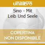 Sino - Mit Leib Und Seele cd