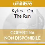 Kytes - On The Run