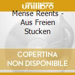Mense Reents - Aus Freien Stucken cd