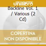 Backline Vol. 1 / Various (2 Cd) cd musicale di Various