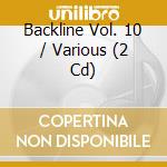 Backline Vol. 10 / Various (2 Cd) cd