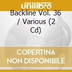 Backline Vol. 36 / Various (2 Cd) cd
