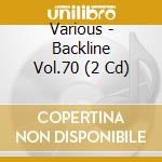 Various - Backline Vol.70 (2 Cd) cd