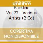 Backline Vol.72 - Various Artists (2 Cd) cd
