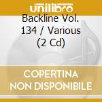 Backline Vol. 134 / Various (2 Cd) cd