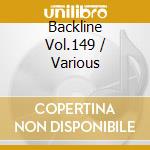Backline Vol.149 / Various cd musicale di Various