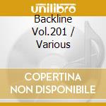 Backline Vol.201 / Various cd musicale di Various
