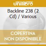 Backline 238 (2 Cd) / Various cd