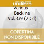 Various - Backline Vol.339 (2 Cd) cd