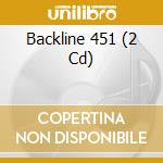 Backline 451 (2 Cd) cd musicale