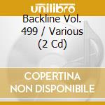 Backline Vol. 499 / Various (2 Cd) cd