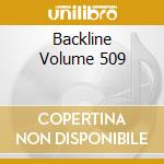 Backline Volume 509 cd