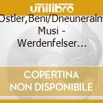 Ostler,Beni/Dneuneralm Musi - Werdenfelser Musikanten cd