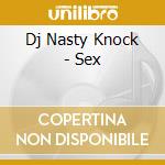 Dj Nasty Knock - Sex cd