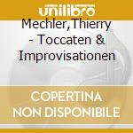 Mechler,Thierry - Toccaten & Improvisationen cd