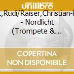 Scheck,Rudi/Raiser,Christian-Markus - Nordlicht (Trompete & Orgel) cd