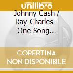 Johnny Cash / Ray Charles - One Song Edition.Ring Of cd