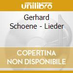 Gerhard Schoene - Lieder cd