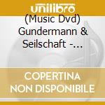 (Music Dvd) Gundermann & Seilschaft - Gundermann Live Traenenpa cd musicale