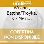 Wegner, Bettina/Troyke, K - Mein Bruder cd musicale di Wegner, Bettina/Troyke, K