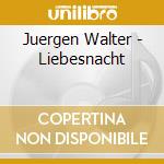 Juergen Walter - Liebesnacht cd