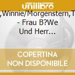 B?We,Winnie/Morgenstern,Tobias - Frau B?We Und Herr Morgenstern cd